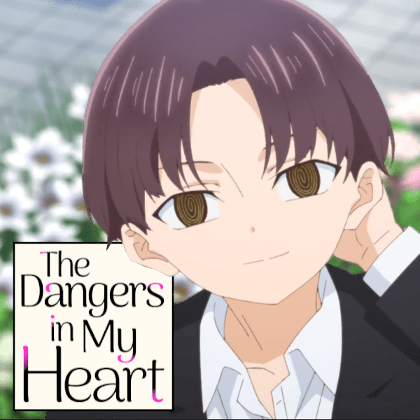 YUKI SUWA IN THE DANGERS IN MY HEART